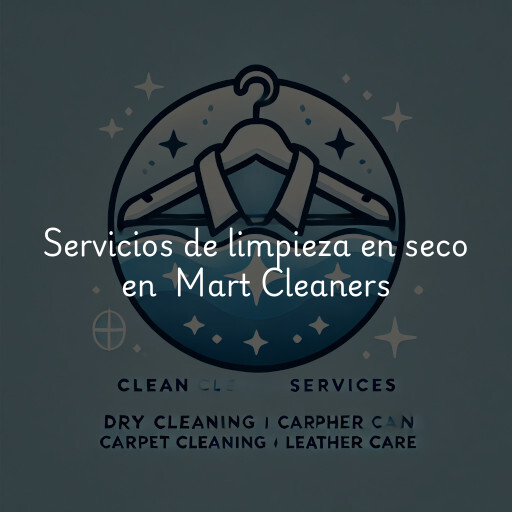 Servicios de limpieza en seco en Mart Cleaners