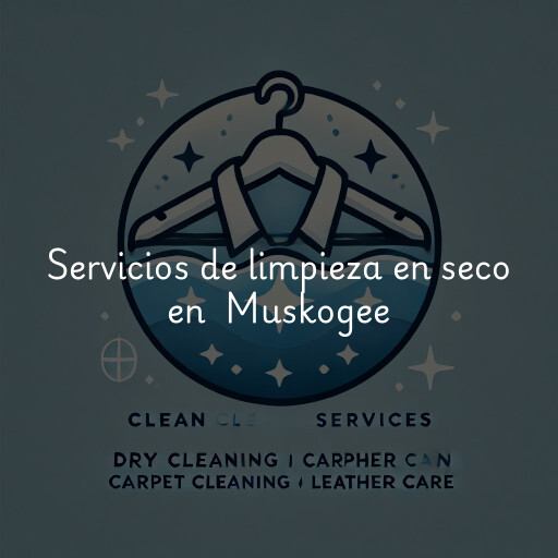 Servicios de limpieza en seco en Muskogee