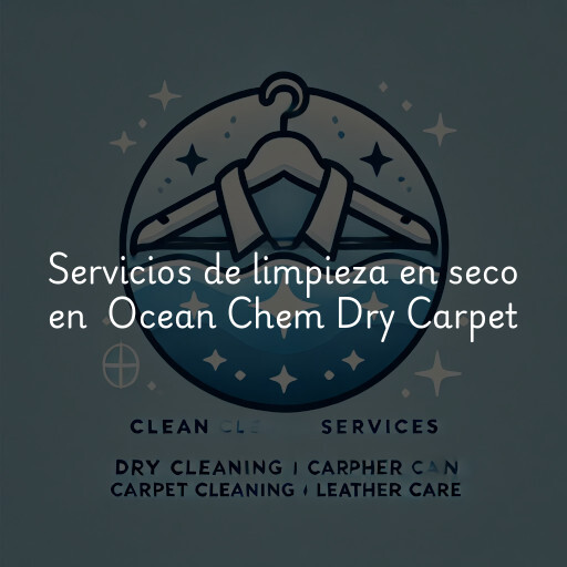 Servicios de limpieza en seco en Ocean Chem Dry Carpet & Upholstry Cleaning