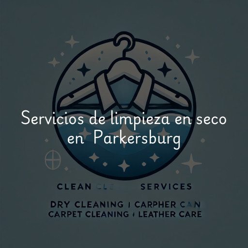 Servicios de limpieza en seco en Parkersburg