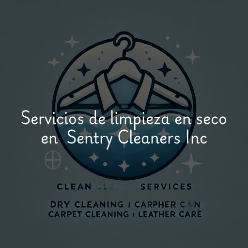 Servicios de limpieza en seco en Sentry Cleaners Inc