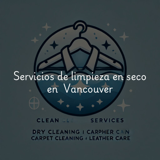 Servicios de limpieza en seco en Vancouver