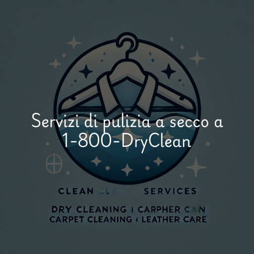 Servizi di pulizia a secco a 1-800-DryClean