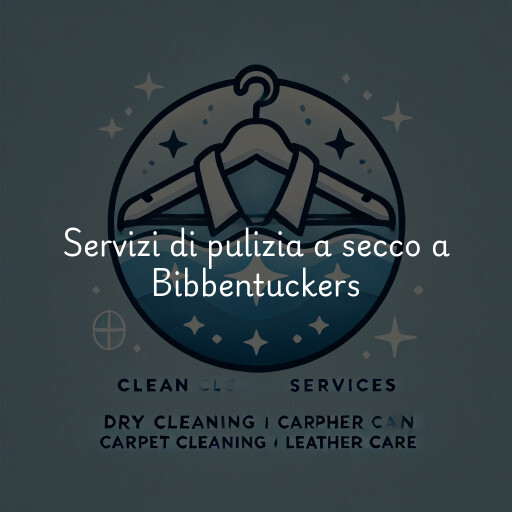 Servizi di pulizia a secco a Bibbentuckers