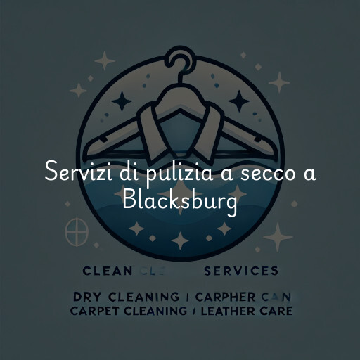 Servizi di pulizia a secco a Blacksburg