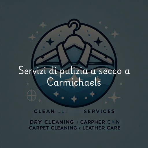 Servizi di pulizia a secco a Carmichaels