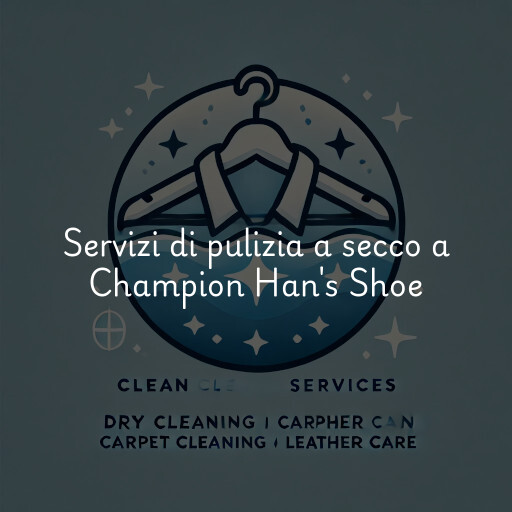 Servizi di pulizia a secco a Champion Han's Shoe & Luggage Repair