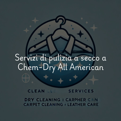 Servizi di pulizia a secco a Chem-Dry All American