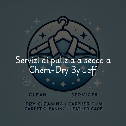 Servizi di pulizia a secco a Chem-Dry By Jeff