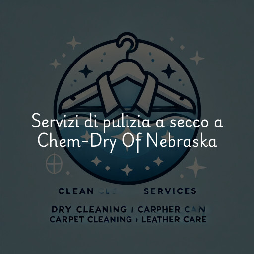 Servizi di pulizia a secco a Chem-Dry Of Nebraska