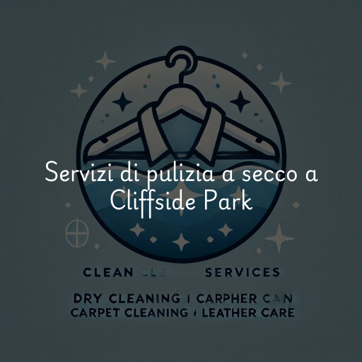 Servizi di pulizia a secco a Cliffside Park