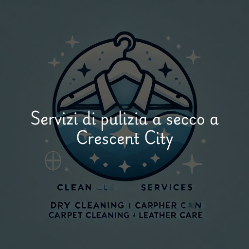 Servizi di pulizia a secco a Crescent City