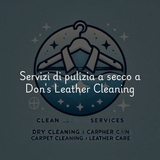 Servizi di pulizia a secco a Don's Leather Cleaning & Area Rug Laundry