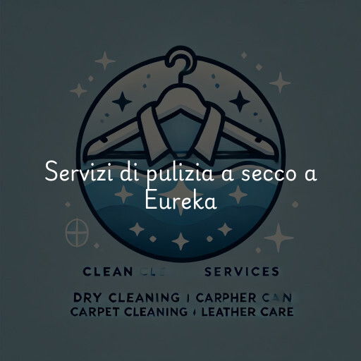 Servizi di pulizia a secco a Eureka