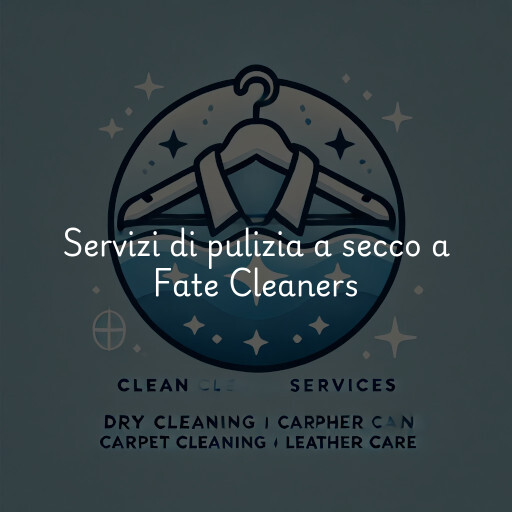 Servizi di pulizia a secco a Fate Cleaners & Laundry