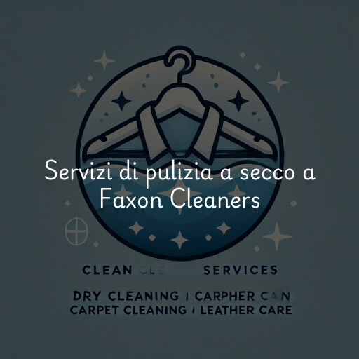 Servizi di pulizia a secco a Faxon Cleaners