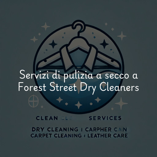 Servizi di pulizia a secco a Forest Street Dry Cleaners & Tailoring