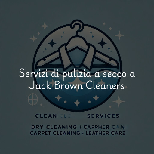 Servizi di pulizia a secco a Jack Brown Cleaners