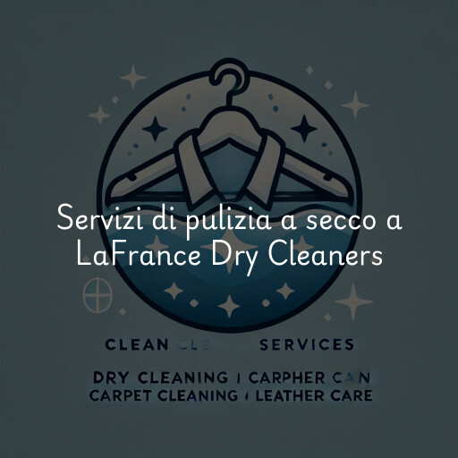 Servizi di pulizia a secco a LaFrance Dry Cleaners