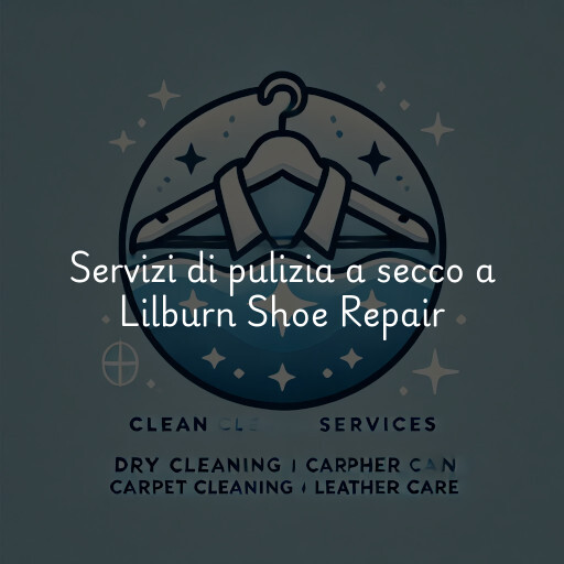 Servizi di pulizia a secco a Lilburn Shoe Repair & Pedorthics