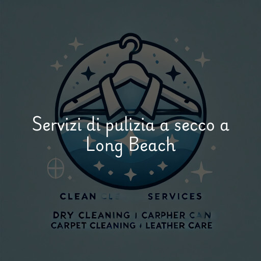 Servizi di pulizia a secco a Long Beach