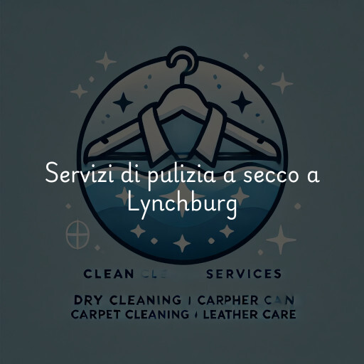 Servizi di pulizia a secco a Lynchburg