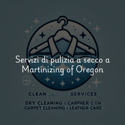 Servizi di pulizia a secco a Martinizing of Oregon