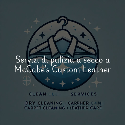 Servizi di pulizia a secco a McCabe's Custom Leather