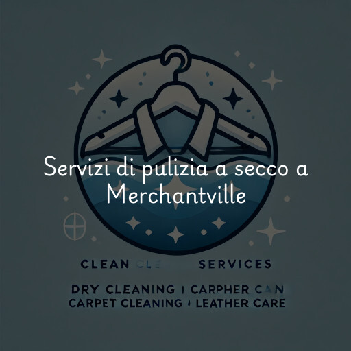 Servizi di pulizia a secco a Merchantville