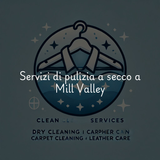 Servizi di pulizia a secco a Mill Valley