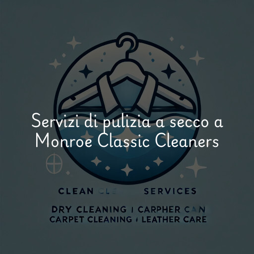 Servizi di pulizia a secco a Monroe Classic Cleaners