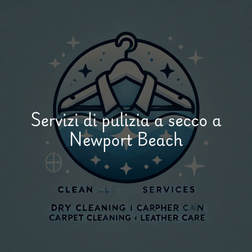 Servizi di pulizia a secco a Newport Beach