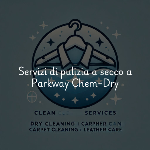 Servizi di pulizia a secco a Parkway Chem-Dry