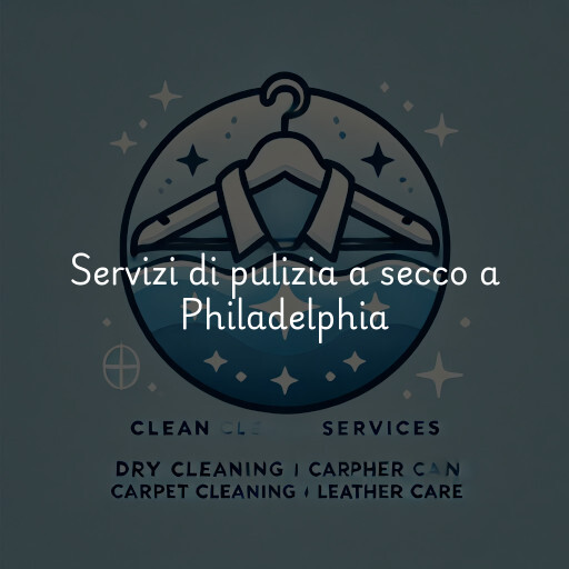 Servizi di pulizia a secco a Philadelphia