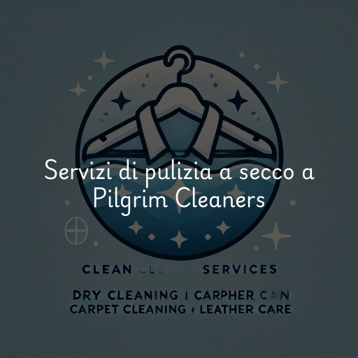 Servizi di pulizia a secco a Pilgrim Cleaners