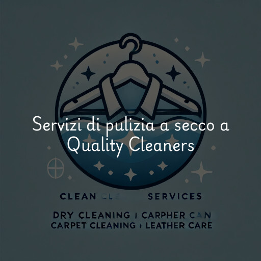 Servizi di pulizia a secco a Quality Cleaners