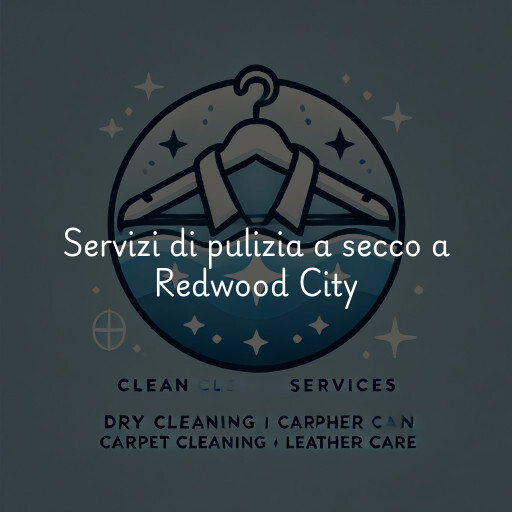 Servizi di pulizia a secco a Redwood City