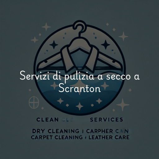 Servizi di pulizia a secco a Scranton