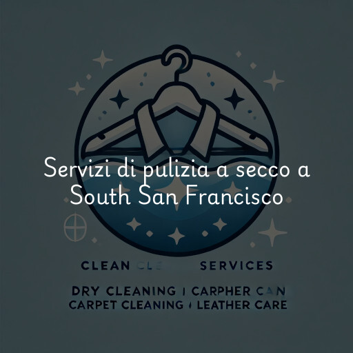 Servizi di pulizia a secco a South San Francisco