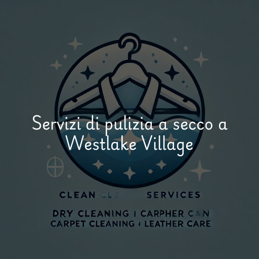 Servizi di pulizia a secco a Westlake Village