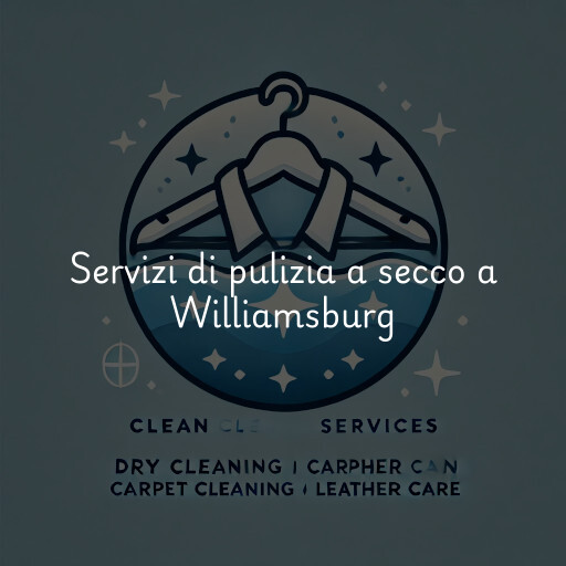 Servizi di pulizia a secco a Williamsburg